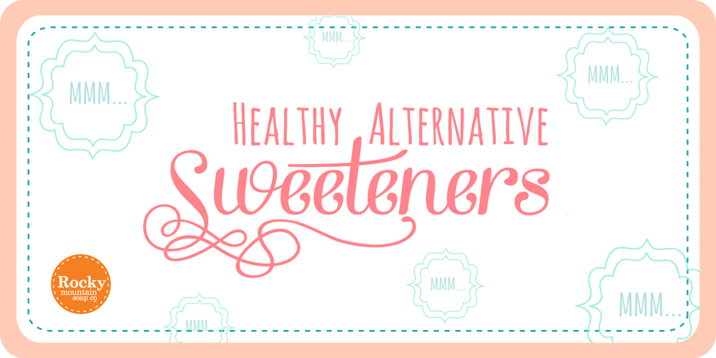 Healthy Alternative Sweeteners