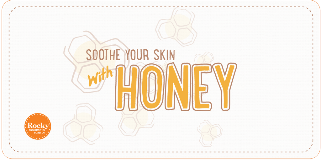 Soothe Your Skin With Honey