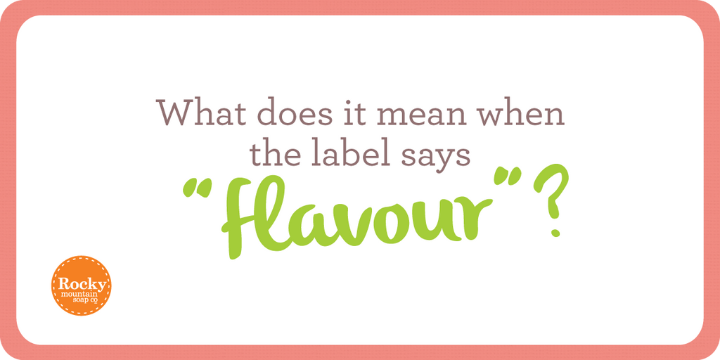What Does it Mean When the Label Says 'Flavour'?